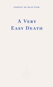 A VERY EASY DEATH | 9781804270448 | SIMONE DE BEAUVOIR