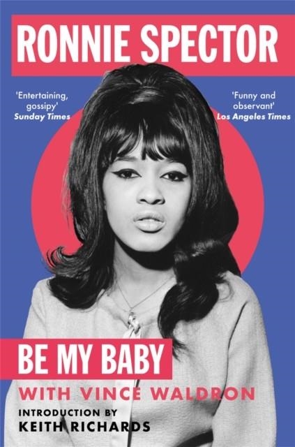 BE MY BABY | 9781529091571 | RONNIE SPECTOR