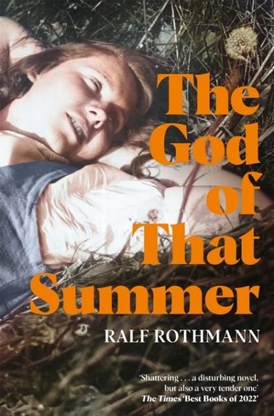 THE GOD OF THAT SUMMER | 9781529009859 | RALF ROTHMANN