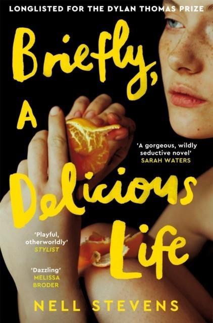BRIEFLY, A DELICIOUS LIFE | 9781529083446 | NELL STEVENS