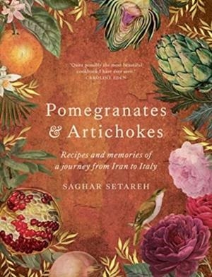 POMEGRANATES AND ARTICHOKES | 9781922351661 | SAGHAR SETAREH