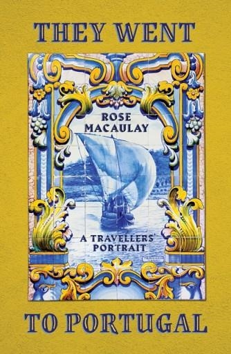 THEY WENT TO PORTUGAL | 9781914198397 | ROSE MACAULAY