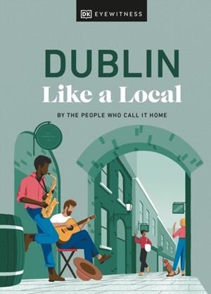 DUBLIN LIKE A LOCAL | 9780241569009