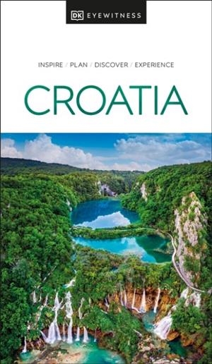 CROATIA 2023 DK EYEWITNESS | 9780241615201