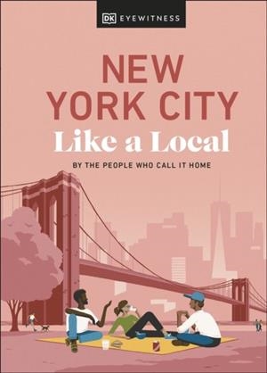 NEW YORK CITY LIKE A LOCAL | 9780241569030