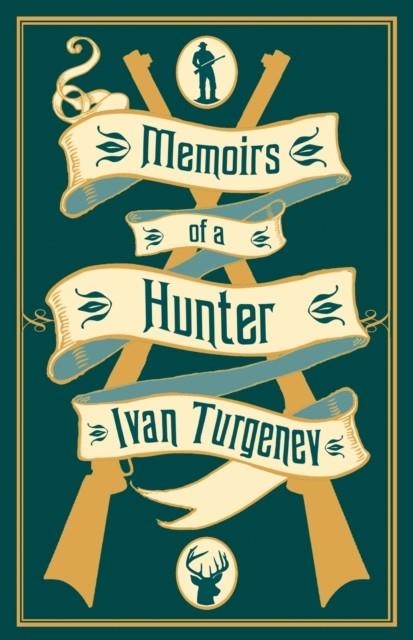 MEMOIRS OF A HUNTER | 9781847499042 | IVAN TURGENEV