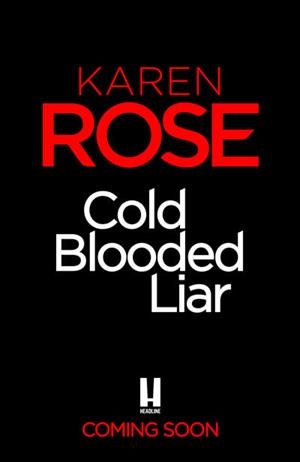 COLD BLOODED LIAR | 9781472296870 | KAREN ROSE