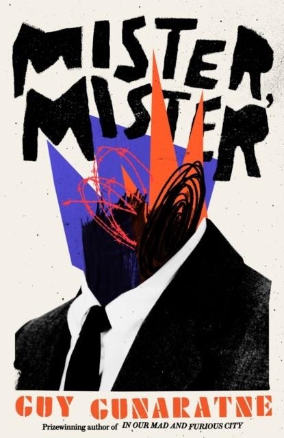 MISTER, MISTER | 9781472250247 | GUY GUNARATNE