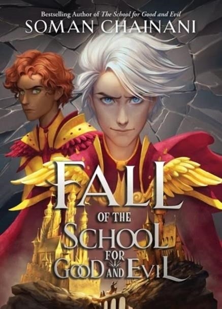 THE SCHOOL FOR GOOD AND EVIL 08: FALL OF THE SCHOOL FOR GOOD AND EVIL | 9780063326644 | SOMAN CHAINANI