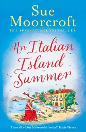 AN ITALIAN ISLAND SUMMER | 9780008525705 | SUE MOORCROFT