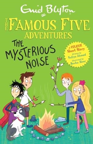 FAMOUS FIVE SHORT STORIES: THE MYSTERIOUS NOISE | 9781444967128 | ENID BLYTON