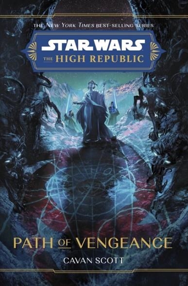 STAR WARS: THE HIGH REPUBLIC PATH OF VENGEANCE | 9781368082884 | CAVAN SCOTT