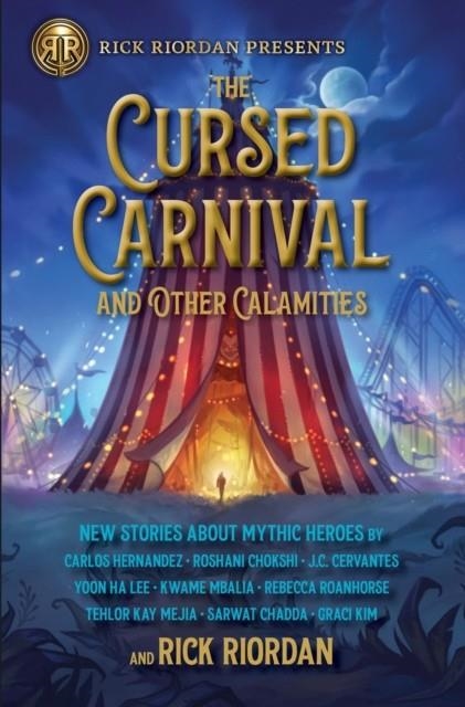 RICK RIORDAN PRESENTS THE CURSED CARNIVAL | 9781368073172 | RICK RIORDAN