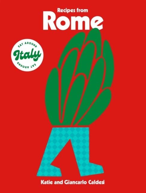RECIPES FROM ROME | 9781784886288 | KATIE CALDESI