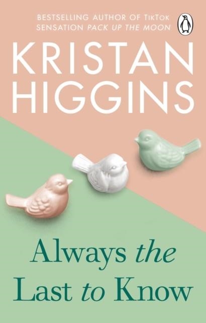 ALWAYS THE LAST TO KNOW | 9781804993040 | KRISTAN HIGGINS