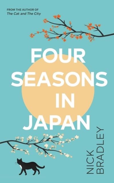 FOUR SEASONS IN JAPAN | 9780857529350 | NICK BRADLEY