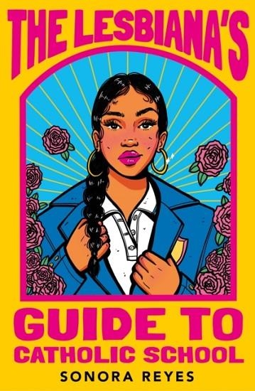 THE LESBIANA'S GUIDE TO CATHOLIC SCHOOL | 9780571373765 | SONORA REYES