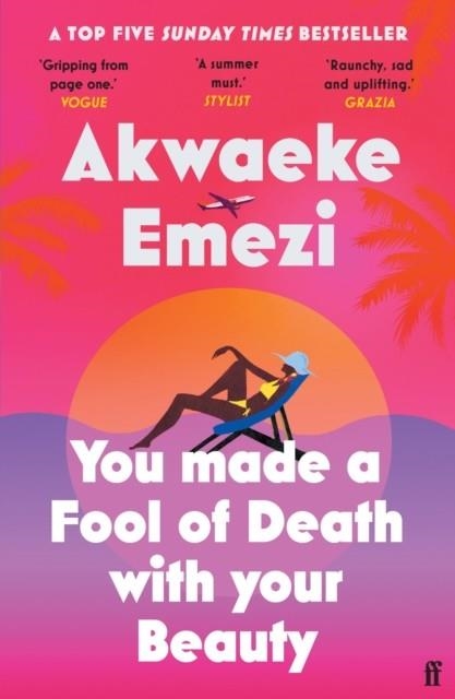 YOU MADE A FOOL OF DEATH WITH YOUR BEAUTY | 9780571372683 | AKWAEKE EMEZI