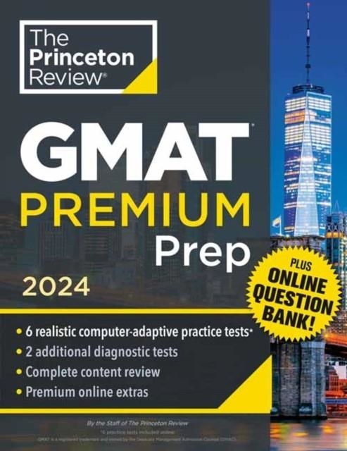 GMAT PRINCETON REVIEW GMAT PREMIUM PREP 2024 | 9780593516911 | THE PRINCETON REVIEW