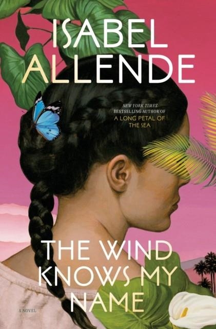 THE WIND KNOWS MY NAME | 9780593722657 | ISABEL ALLENDE