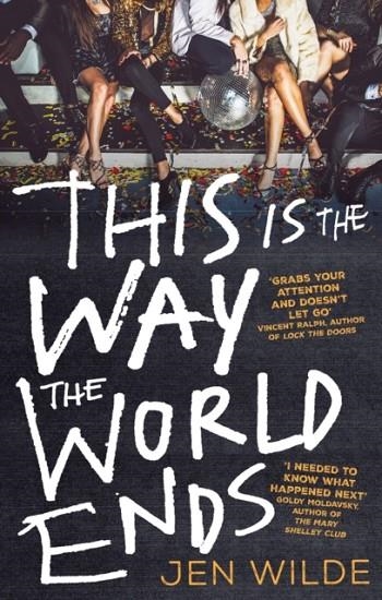 THIS IS THE WAY THE WORLD ENDS | 9780349125367 | JEN WILDE