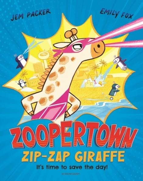 ZOOPERTOWN: ZIP-ZAP GIRAFFE | 9781408899670 | EMILY FOX