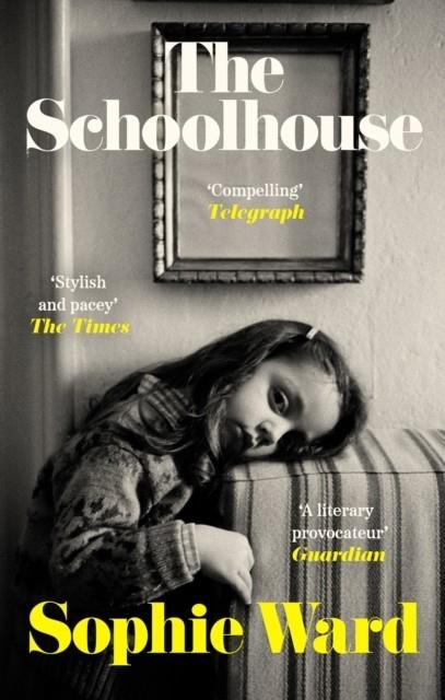 THE SCHOOLHOUSE | 9781472156303 | SOPHIE WARD