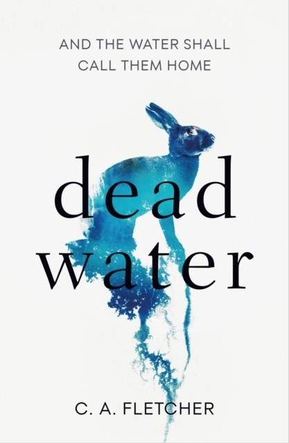 DEAD WATER | 9780356513843 | C A FLETCHER