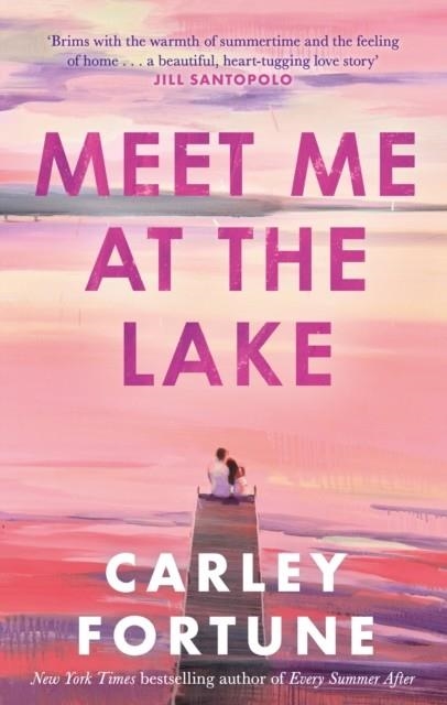 MEET ME AT THE LAKE | 9780349433110 | CARLEY FORTUNE