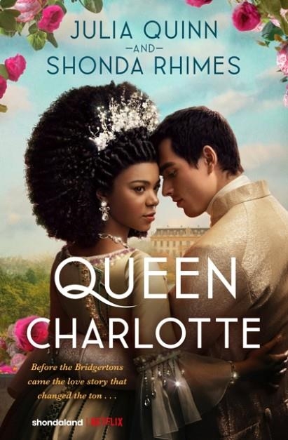 QUEEN CHARLOTTE: A BRIDGERTON STORY | 9780349436685 | JULIA QUINN, SHONDA RHIMES