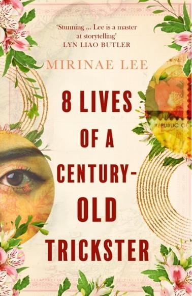8 LIVES OF A CENTURY-OLD TRICKSTER | 9780349016757 | MIRINAE LEE