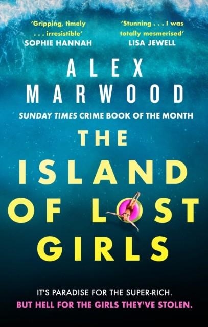 ISLAND OF LOST GIRLS | 9780751566024 | ALEX MARWOOD