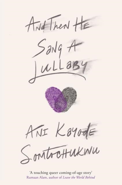 AND THEN HE SANG A LULLABY | 9781804710173 | ANI KAYODE SOMTOCHUKWU