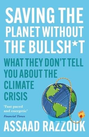 SAVING THE PLANET WITHOUT THE BULLSHIT | 9781838954659 | ASSAAD RAZZOUK