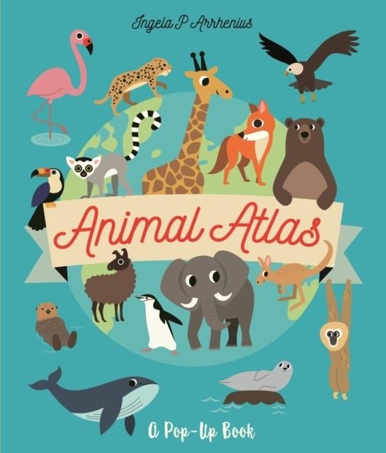 ANIMAL ATLAS | 9781529507201 | INGELA P ARRHENIUS