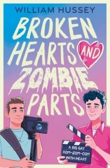 BROKEN HEARTS AND ZOMBIE PARTS | 9781803700038 | WILLIAM HUSSEY