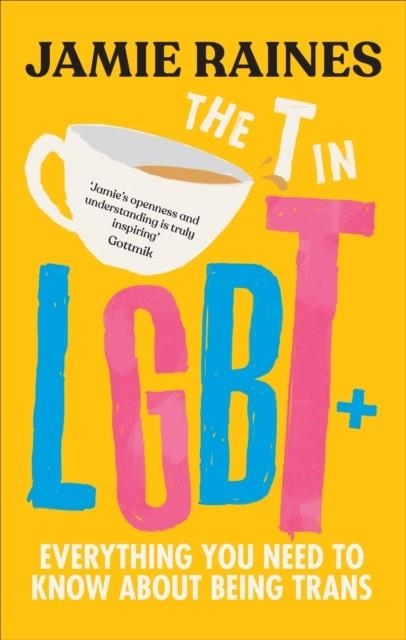 THE T IN LGBT | 9781785044298 | JAMIE RAINES