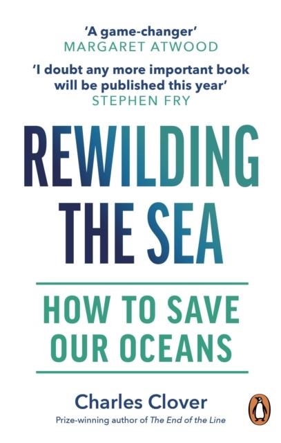 REWILDING THE SEA | 9781529144055 | CHARLES CLOVER