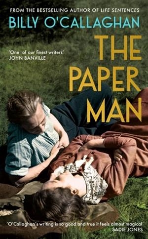 THE PAPER MAN | 9781787333789 | BILLY O'CALLAGHAN