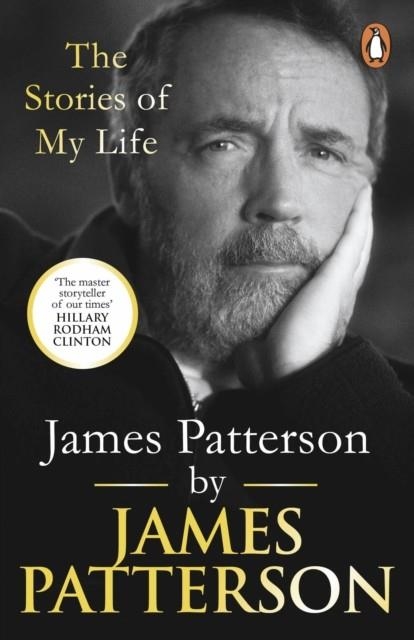 JAMES PATTERSON: THE STORIES OF MY LIFE | 9781529160383 | JAMES PATTERSON