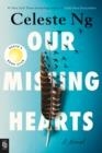 OUR MISSING HEARTS | 9780593655061 | CELESTE NG