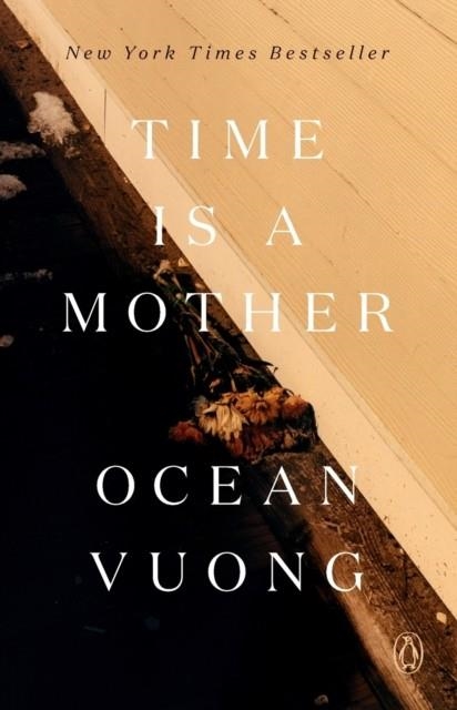 TIME IS A MOTHER | 9780593300251 | OCEAN VUONG