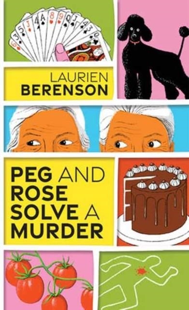 PEG AND ROSE SOLVE A MURDER | 9781496735799 | LAURIEN BERENSON