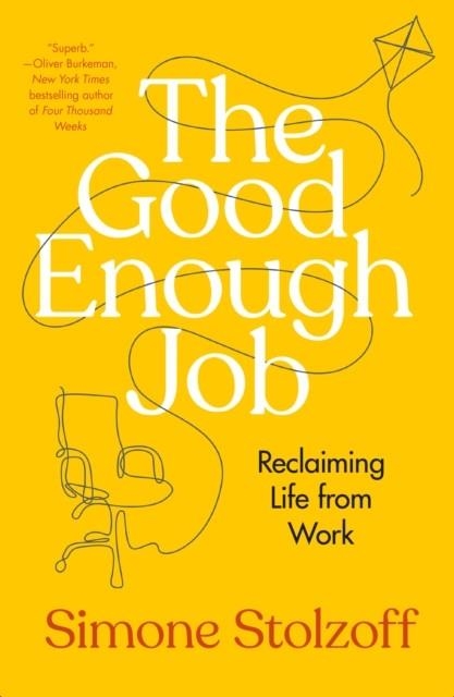 THE GOOD ENOUGH JOB | 9780593538968 | SIMONE STOLZOFF