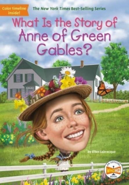 WHAT IS THE STORY OF ANNE OF GREEN GABLES? | 9780593382523 | ELLEN LABRECQUE