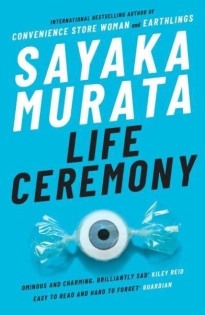 LIFE CEREMONY | 9781783787388 | SAYAKA MURATA