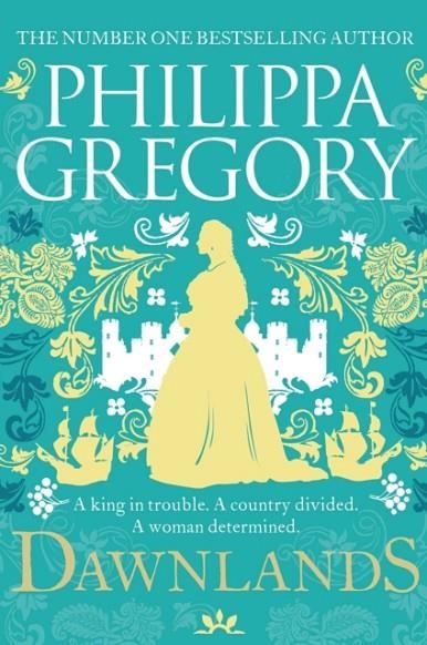 DAWNLANDS | 9781471172922 | PHILIPPA GREGORY