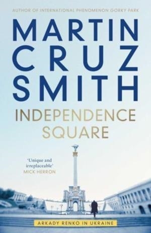 INDEPENDENCE SQUARE | 9781398510432 | MARTIN CRUZ SMITH