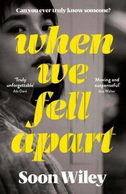 WHEN WE FELL APART | 9781398501768 | SOON WILEY