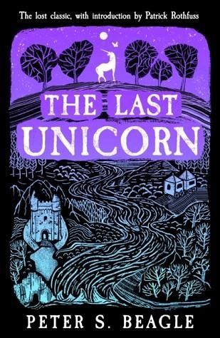 THE LAST UNICORN | 9781399606981 | PETER S BEAGLE